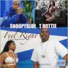 Snoopyblue - Feel Right (feat. T Hottie) - Single